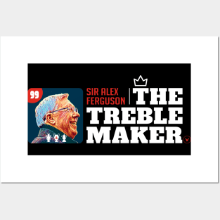 Sir Alex -The Treble Maker Posters and Art